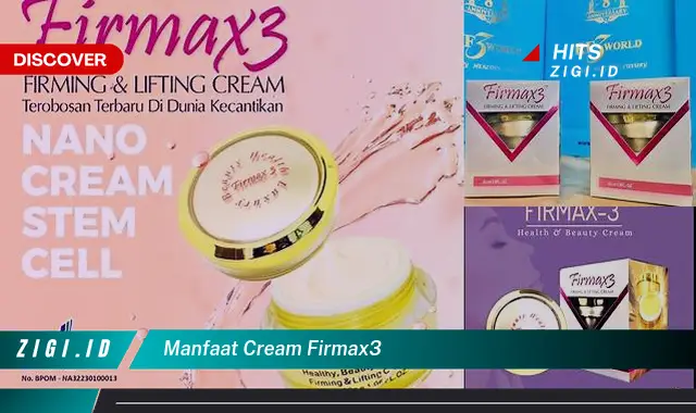 Temukan Rahasia Cream Firmax3 yang Jarang Diketahui, Wajib Anda Coba!