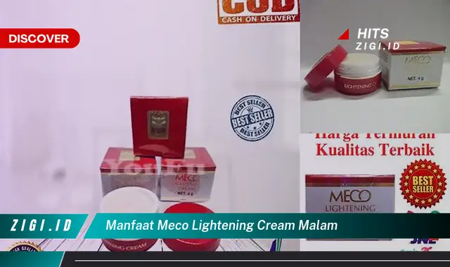 Mengenal Manfaat Meco Lightening Cream Malam yang Jarang Diketahui