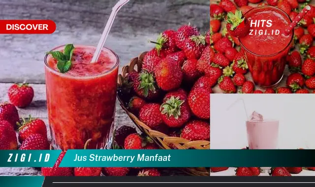 Manfaat Jus Strawberry yang Perlu Anda Ketahui
