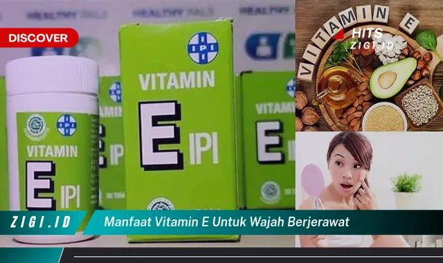 Temukan Rahasia Vitamin E untuk Wajah Berjerawat yang Jarang Diketahui