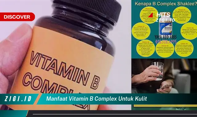 Temukan Manfaat Vitamin B Kompleks untuk Kulit yang Jarang Diketahui