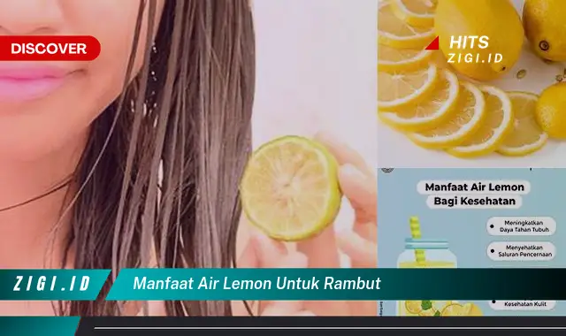 Temukan Manfaat Air Lemon untuk Rambut yang Menakjubkan Jarang Diketahui