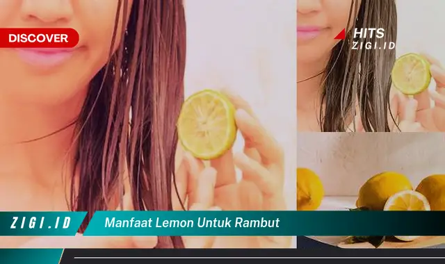 Temukan 10 Manfaat Lemon untuk Rambut yang Jarang Diketahui