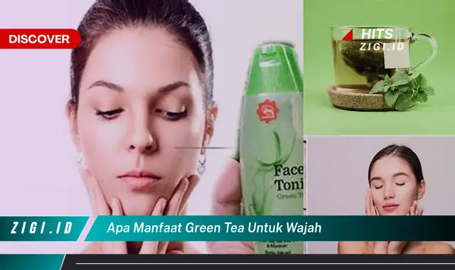Temukan Rahasia Green Tea untuk Wajah yang Sehat Bercahaya