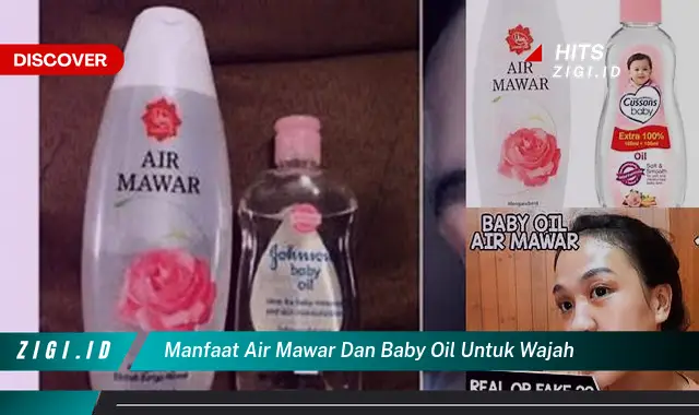 Temukan Manfaat Air Mawar dan Baby Oil untuk Wajah yang Jarang Diketahui