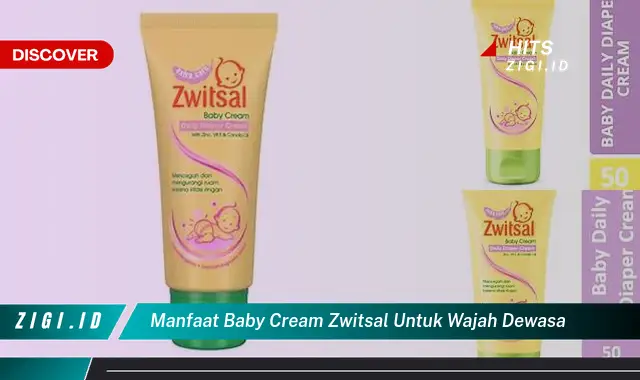 Temukan Manfaat Baby Cream Zwitsal untuk Wajah Dewasa yang Jarang Diketahui