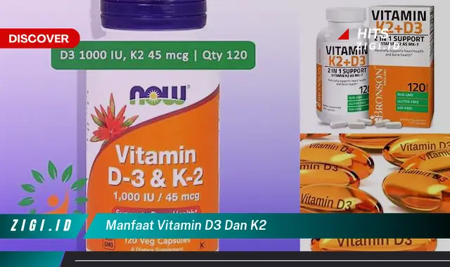 Temukan Rahasia Manfaat Vitamin D3 dan K2 untuk Kesehatan Anda
