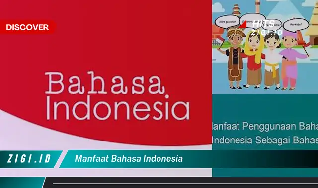 Temukan 9 Manfaat Bahasa Indonesia yang Jarang Diketahui